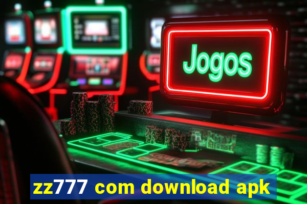 zz777 com download apk